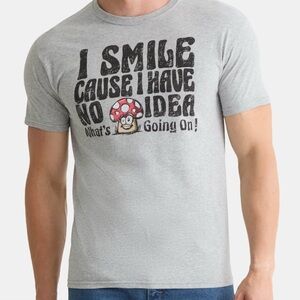 NWT Humor Men's Smile Cause I Have No Idea What's Going On Mushroom Graphic Tee